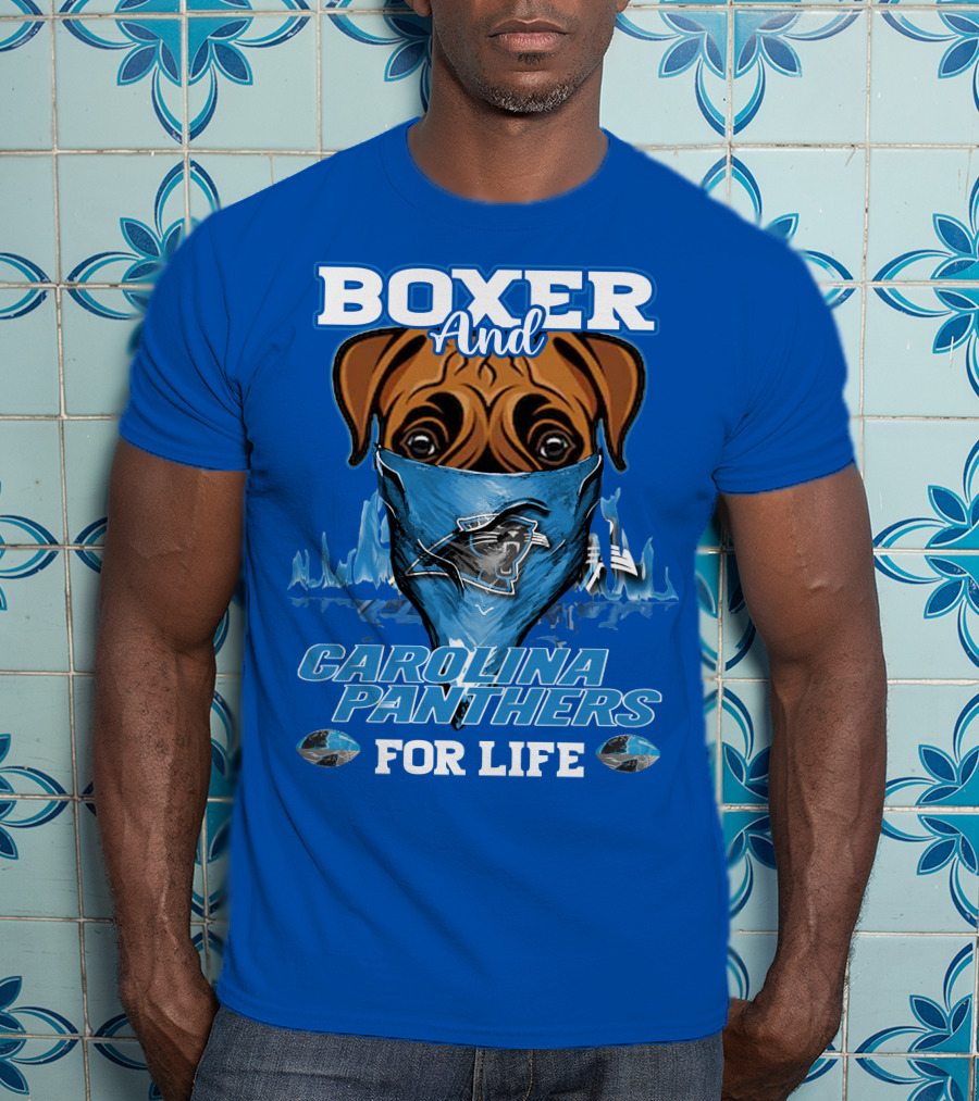 Boxer And Carolina Panthers For Life T-Shirt