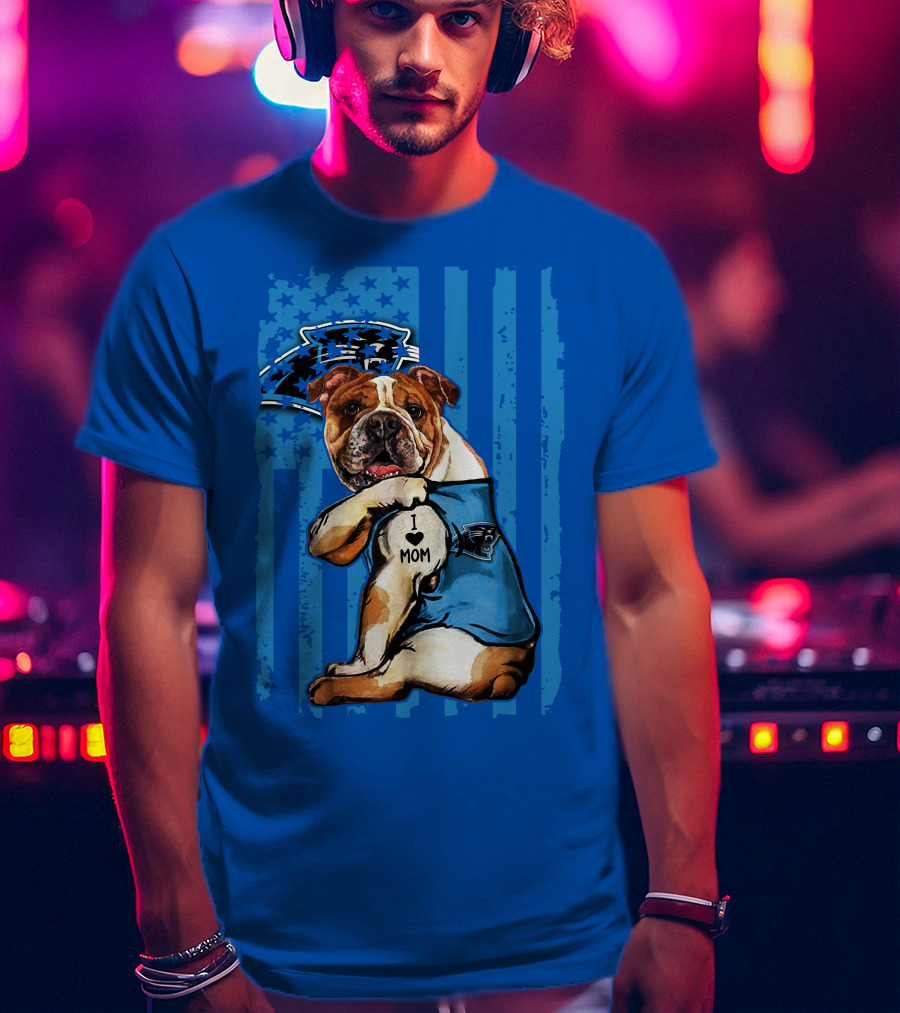Bulldog Carolina Panthers I Love Mom T-Shirt