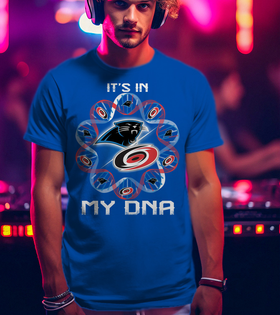 Carolina Panthers And Hurricanes It's In My Dna T-Shirt