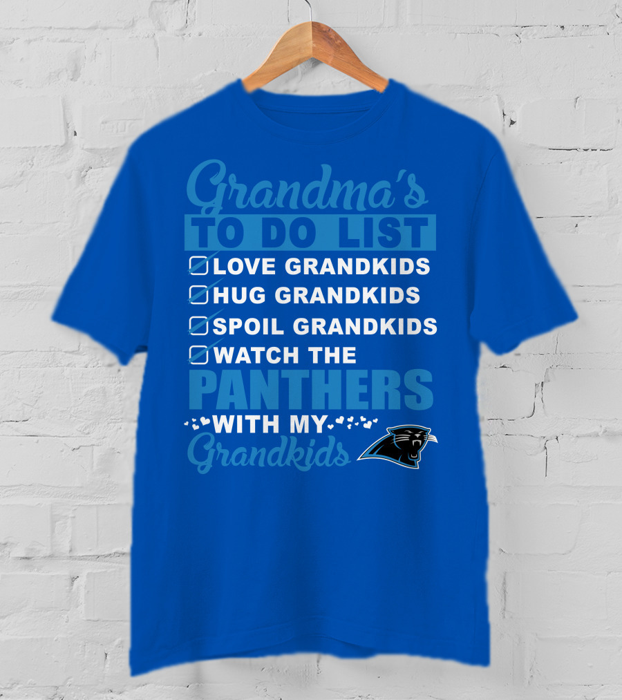 Grandma's To Do List Love Grandkids Hug Grandkids Spoil Grandkids Watch The Panthers With My Grandkids Carolina Panthers 33 T-Shirt
