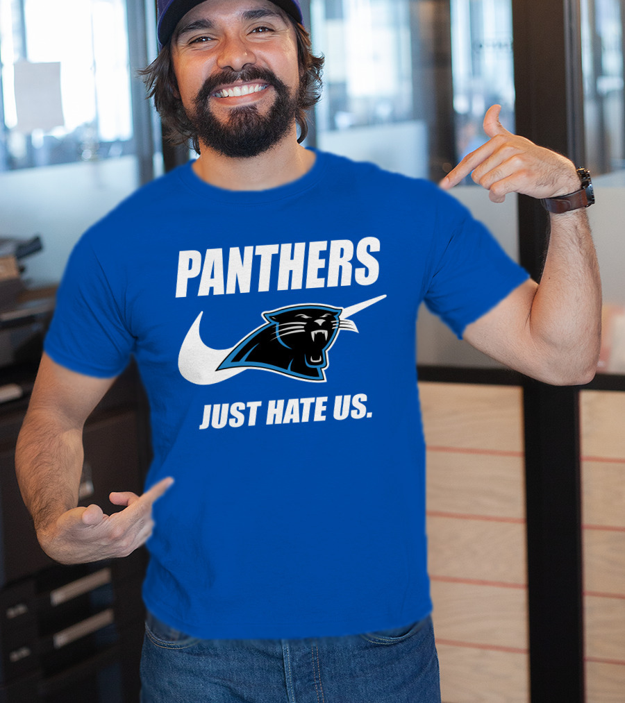 Panthers Just Hate Us T-Shirt