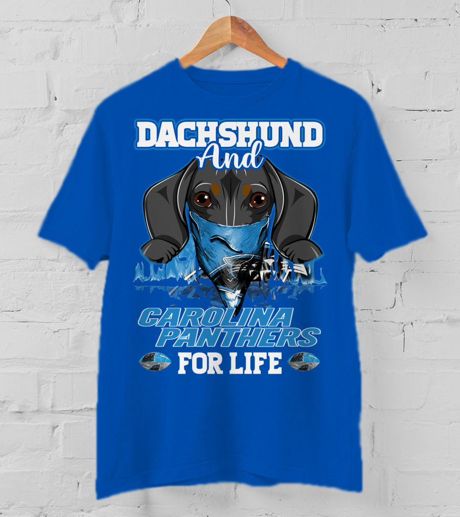 Dachshund And Carolina Panthers For Life T-Shirt