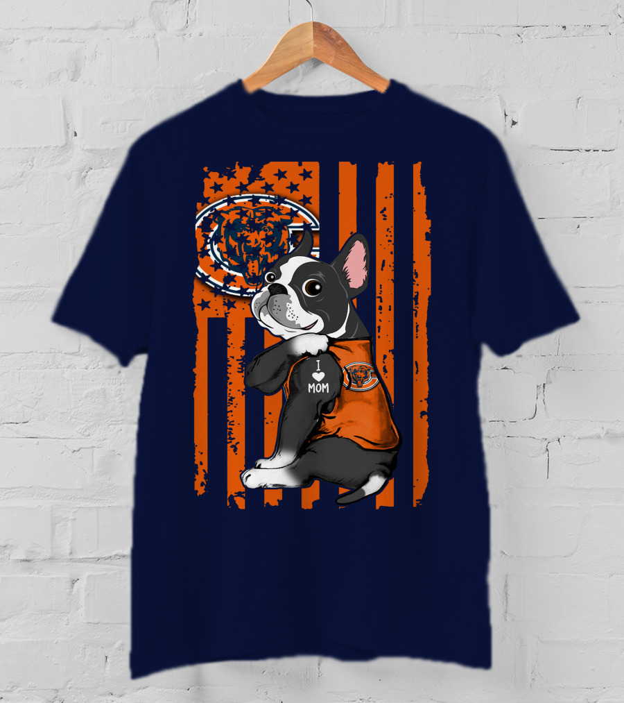 Chicago Bears Boston Terrier With I Love Mom Paw And Flag Background T-Shirt