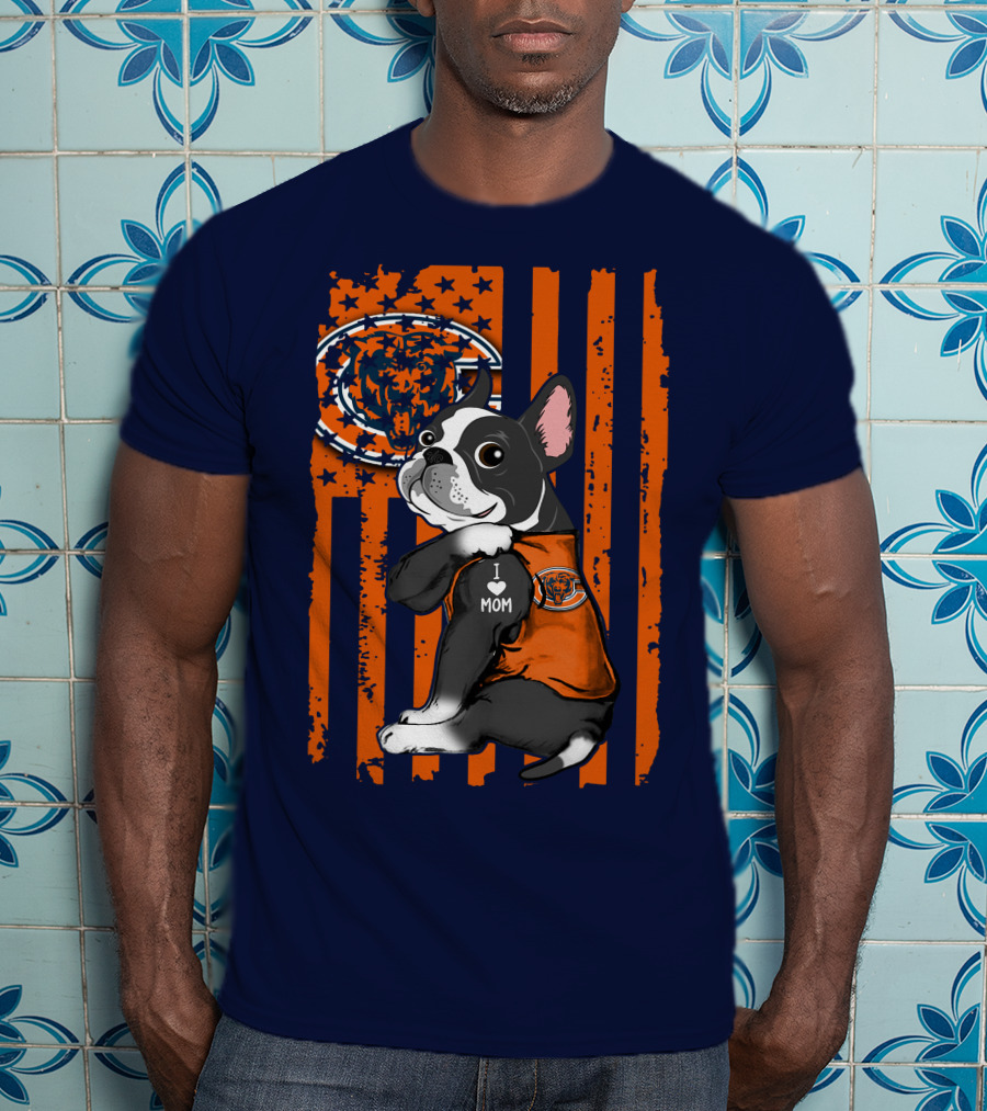 Chicago Bears Boston Terrier With I Love Mom Paw And Flag Background T-Shirt