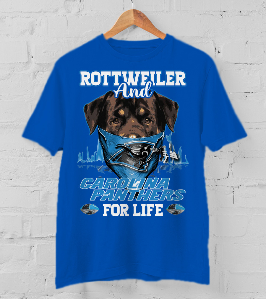 Rottweiler And Carolina Panthers For Life T-Shirt