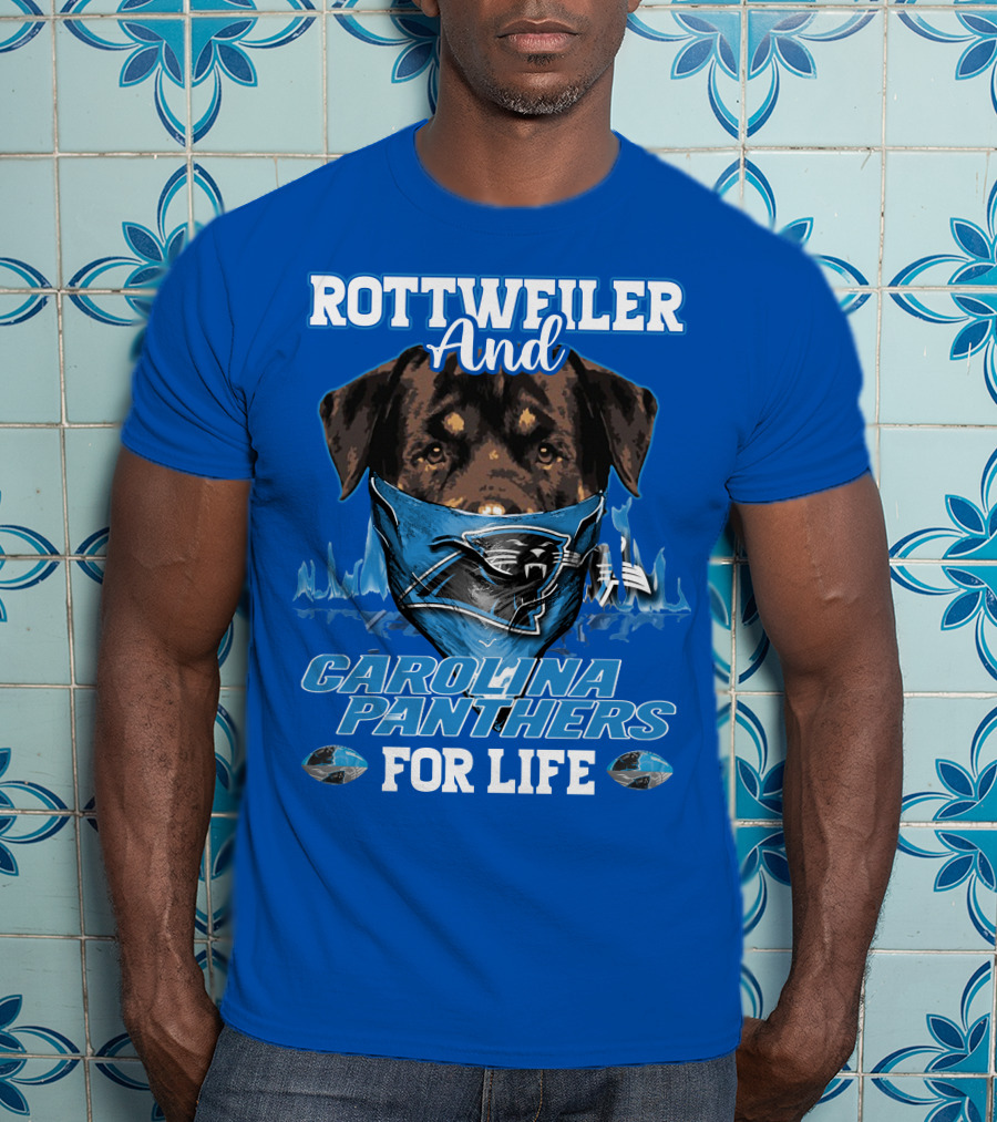 Rottweiler And Carolina Panthers For Life T-Shirt