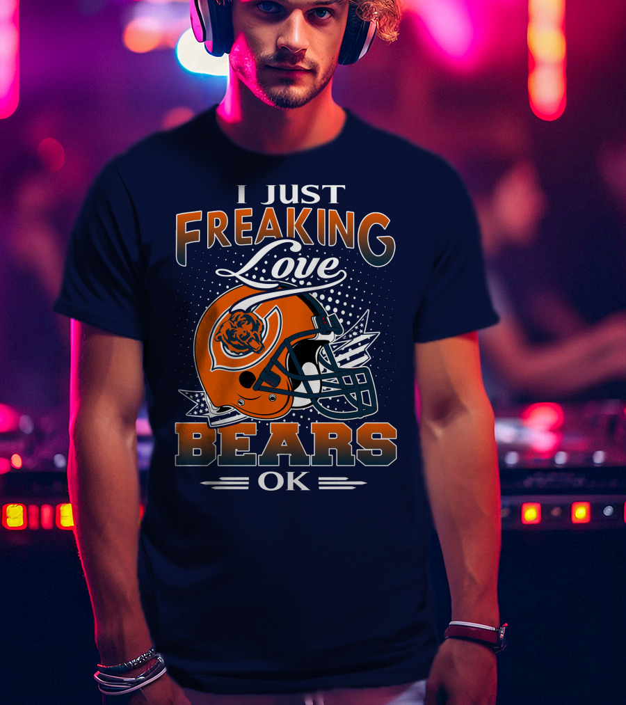 I Just Freaking Love Bears Ok Chicago Football Helmet T-Shirt