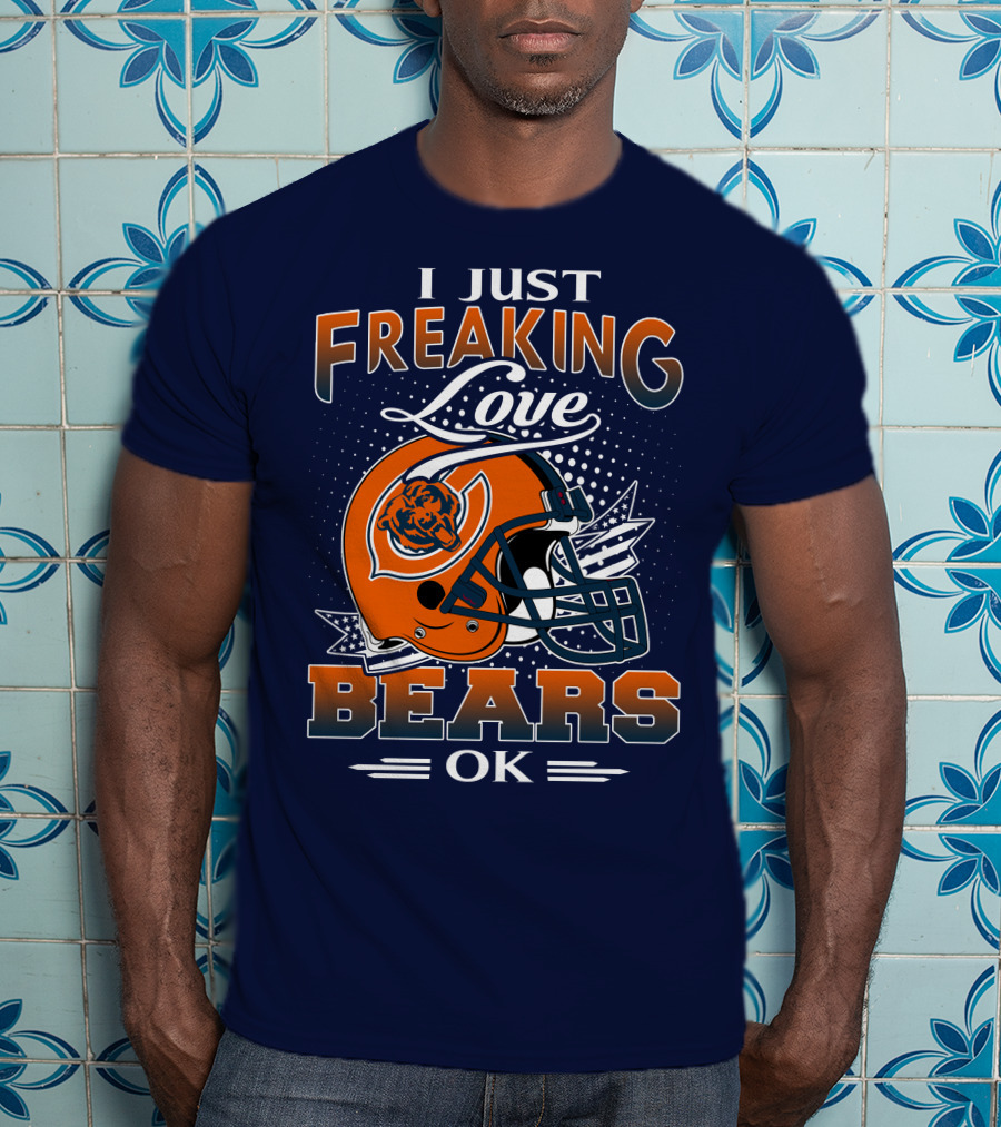 I Just Freaking Love Bears Ok Chicago Football Helmet T-Shirt