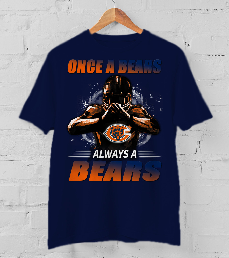 Once A Bears Always A Bears Chicago Bears T-Shirt