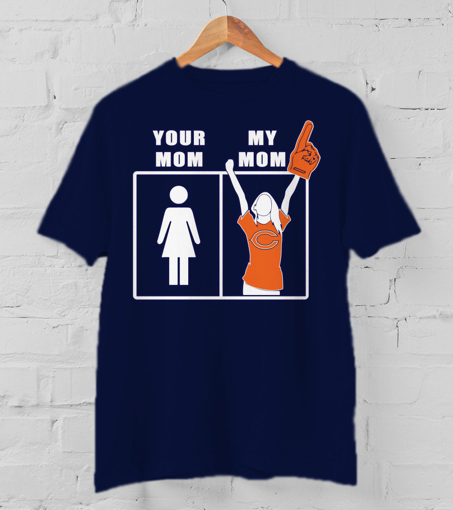 Your Mom My Mom Chicago Bears Fan T-Shirt