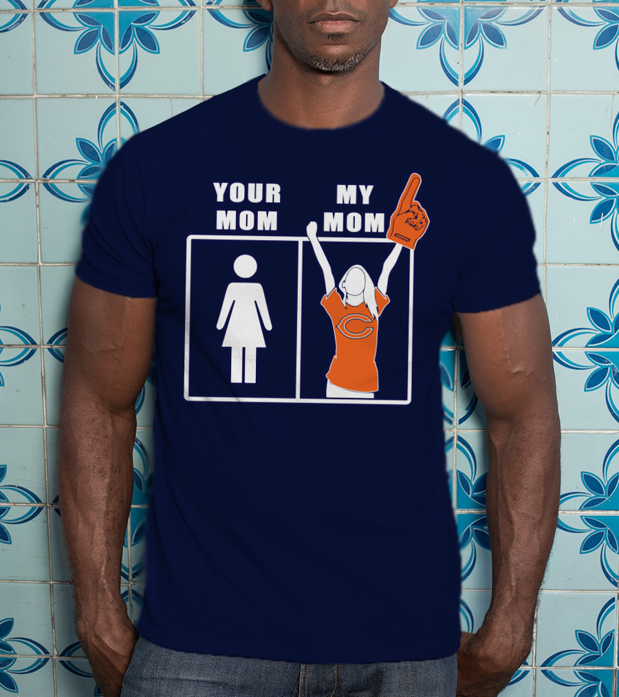 Your Mom My Mom Chicago Bears Fan T-Shirt