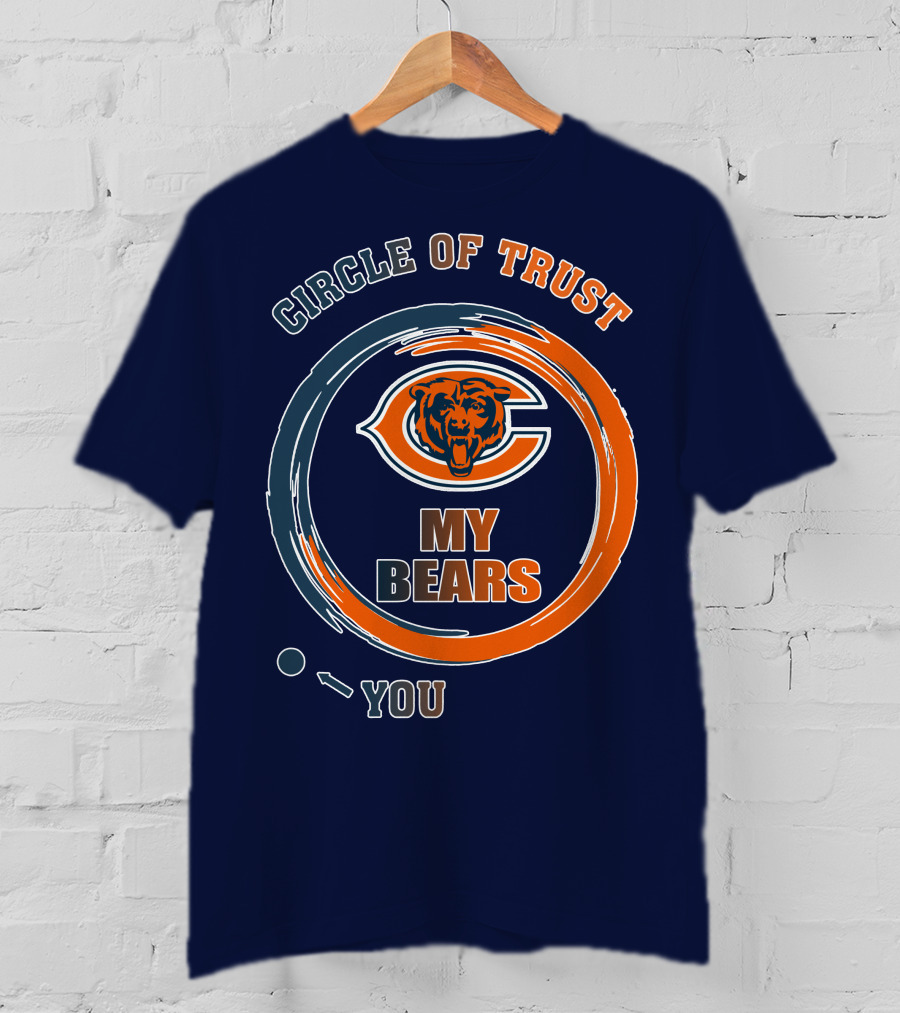Circle Of Trust My Bears Chicago Bears T-Shirt