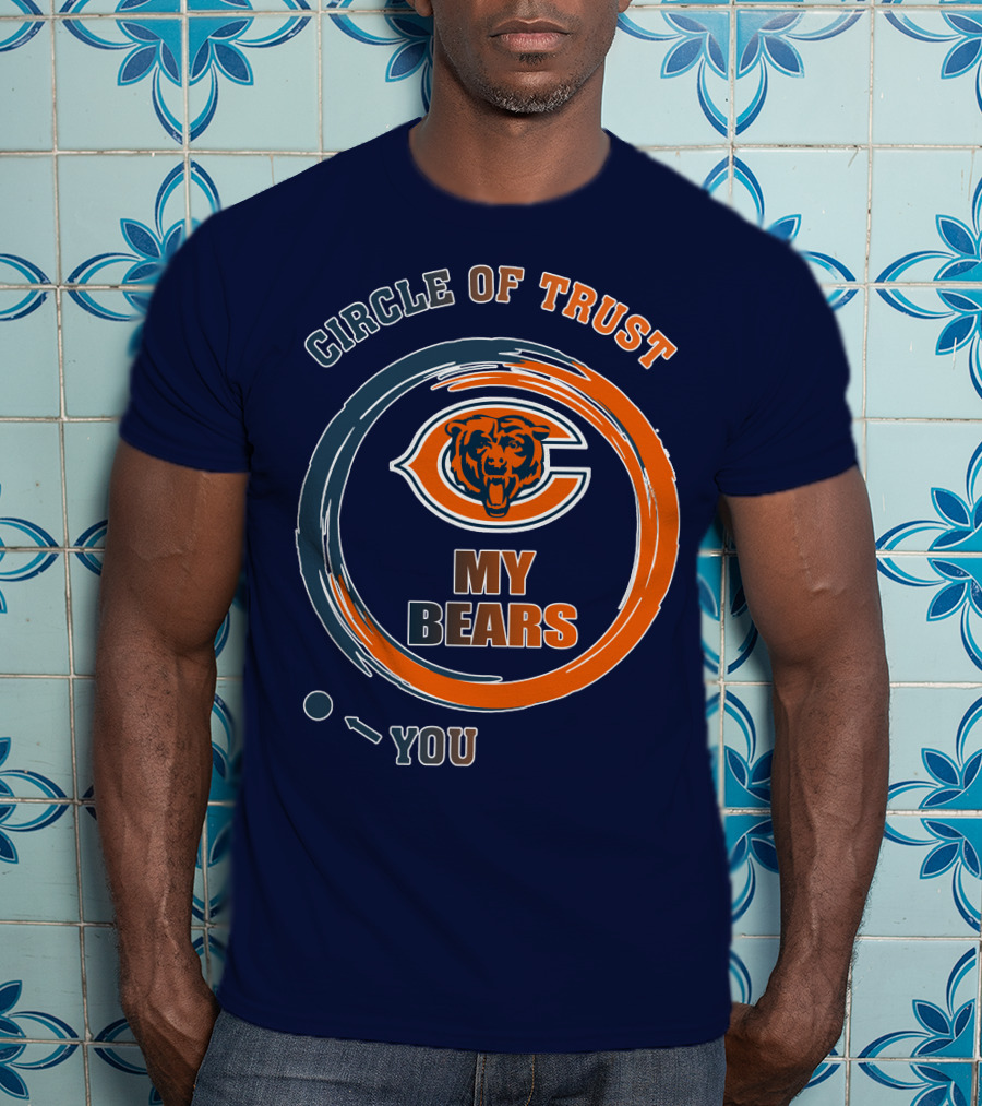 Circle Of Trust My Bears Chicago Bears T-Shirt