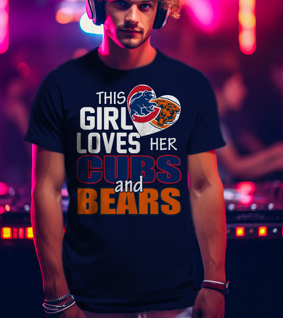 This Girl Loves Her Cubs And Bears T-Shirt