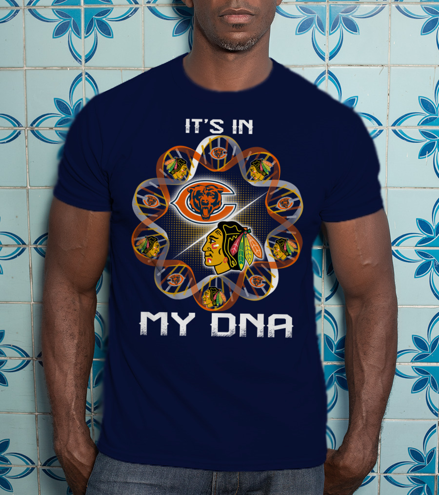 Chicago Bears Blackhawks It's In My Dna T-Shirt