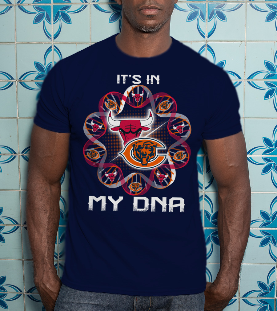 Chicago Bears Bulls It's In My Dna T-Shirt