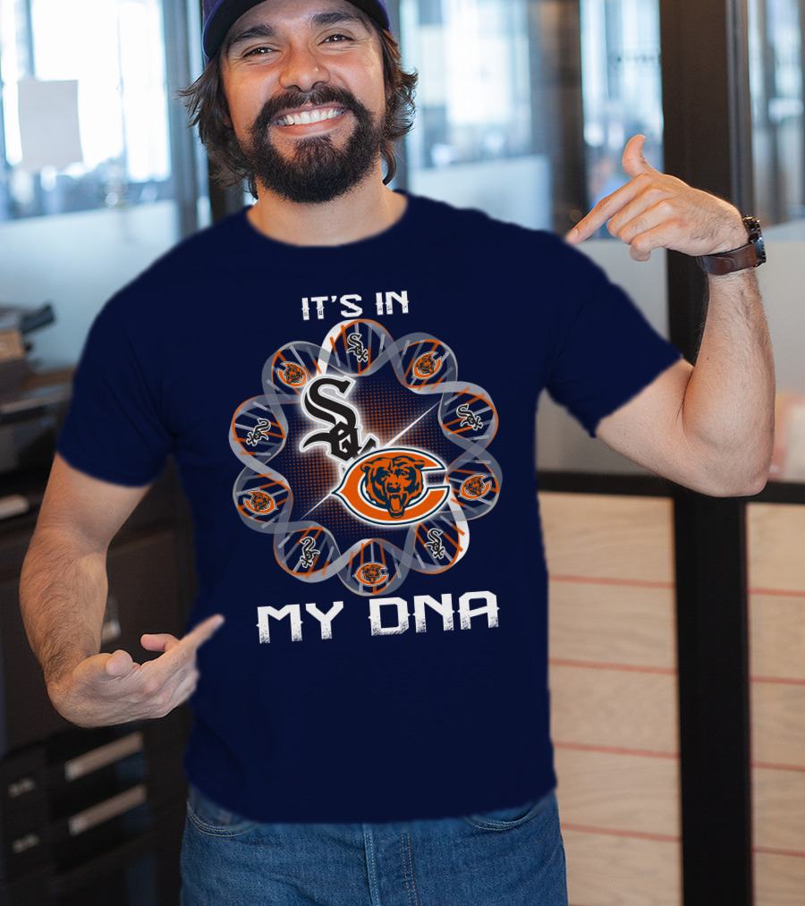 It's In My Dna Chicago Bears White Sox T-Shirt