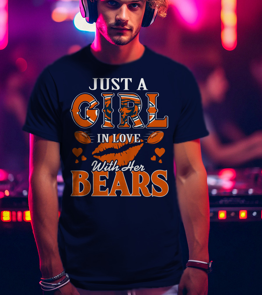 Just A Girl In Love With Her Bears T-Shirt