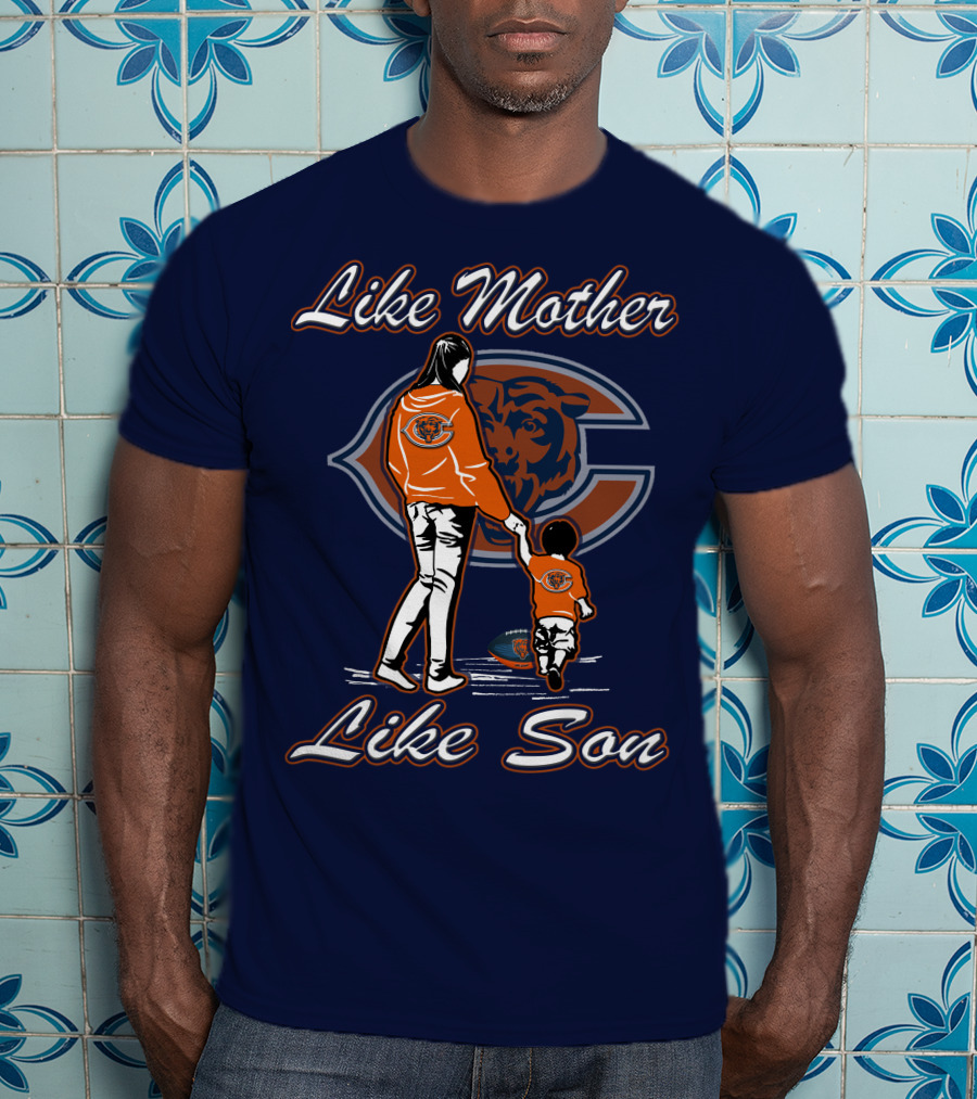 Like Mother Like Son Chicago Bears T-Shirt