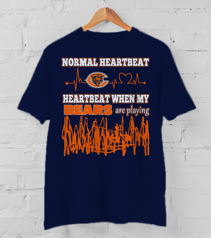 Normal Heartbeat Chicago Bears Heartbeat When My Bears Are Playing T-Shirt