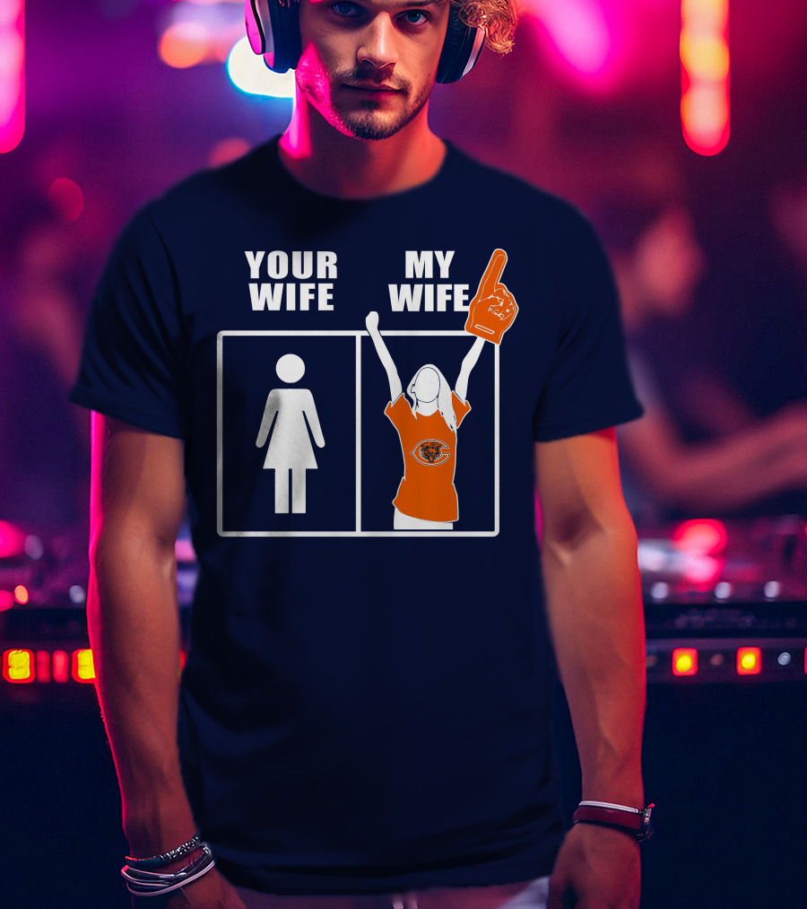 Your Wife My Wife Chicago Bears Fan Foam Finger T-Shirt