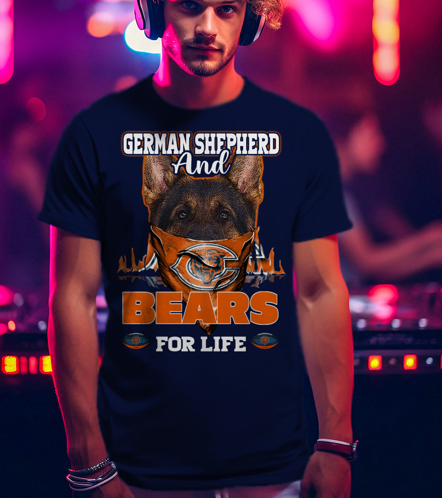 German Shepherd And Bears For Life Chicago Bears T-Shirt