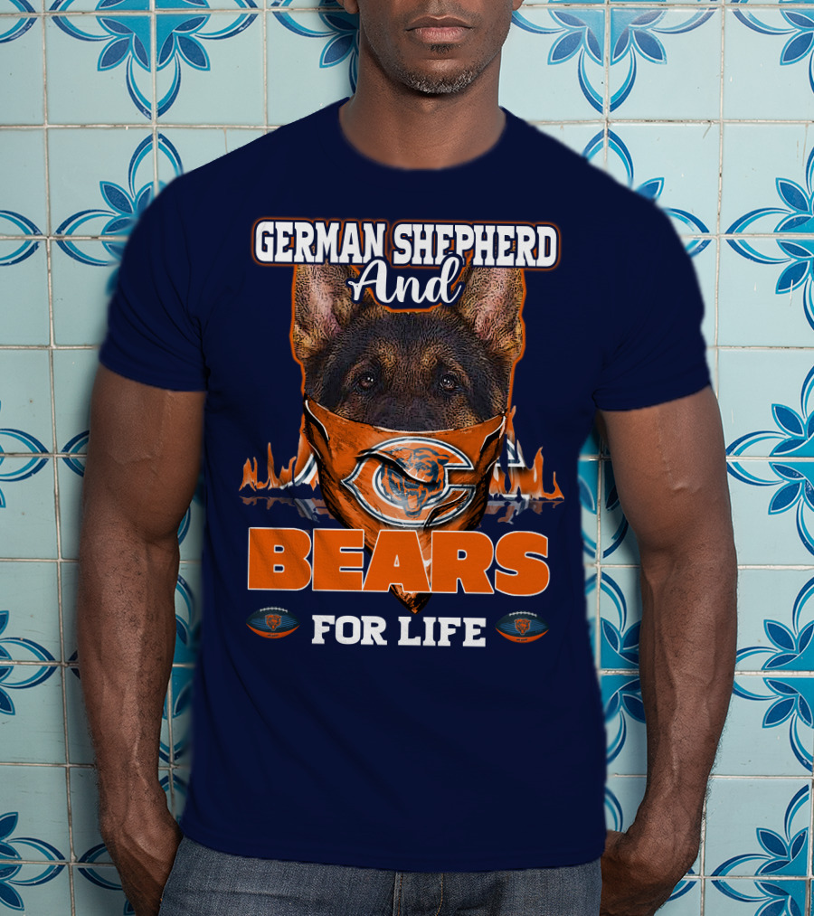 German Shepherd And Bears For Life Chicago Bears T-Shirt