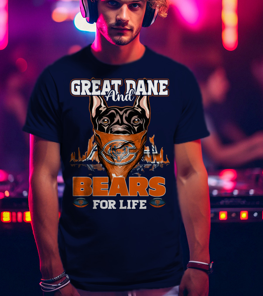 Great Dane And Bears For Life Chicago Bears T-Shirt
