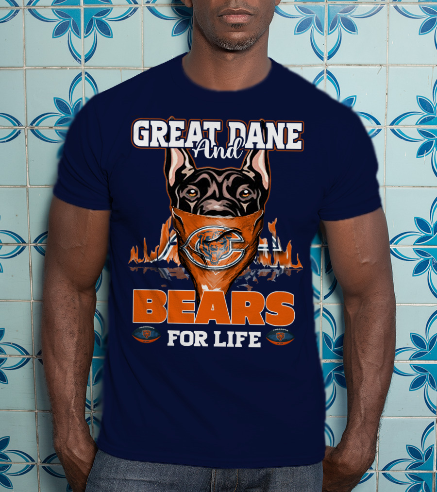 Great Dane And Bears For Life Chicago Bears T-Shirt