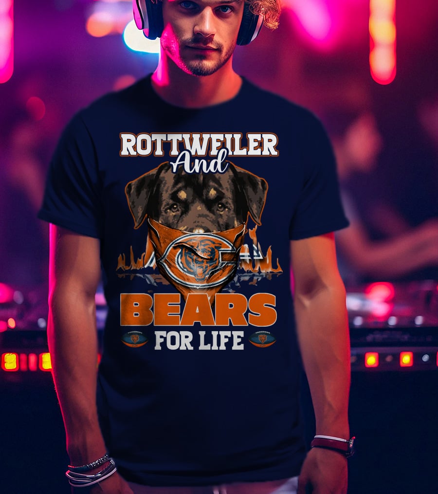 Rottweiler And Chicago Bears For Life T-Shirt