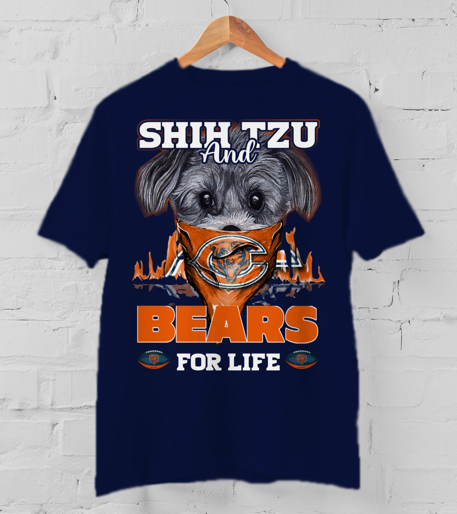 Shih Tzu And Bears For Life Chicago Bears T-Shirt