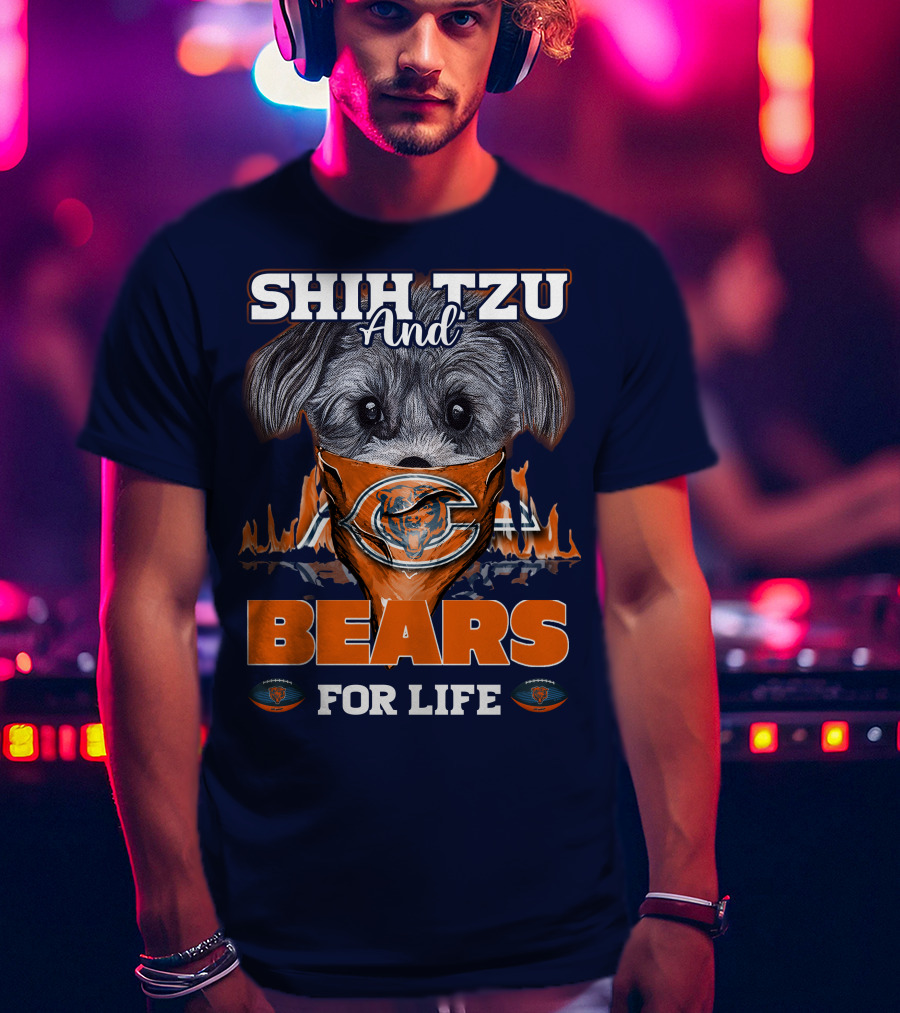 Shih Tzu And Bears For Life Chicago Bears T-Shirt