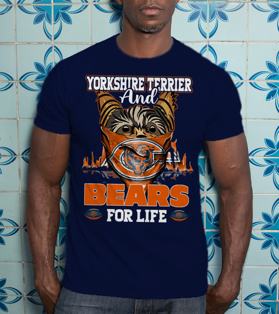 Yorkshire Terrier And Chicago Bears For Life T-Shirt