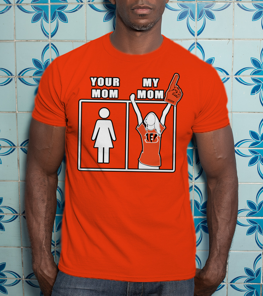 Cincinnati Bengals 30 Your Mom My Mom Bengals Fan Foam Finger T-Shirt