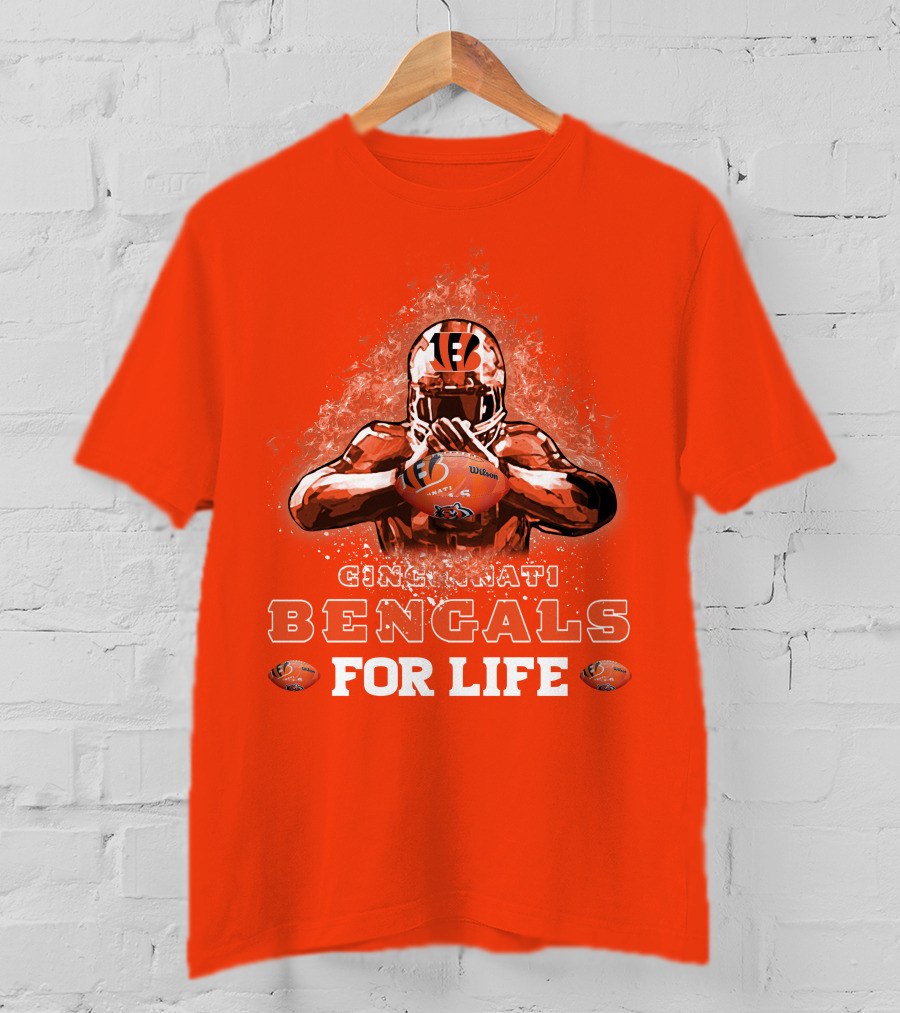 Cincinnati Bengals For Life T-Shirt