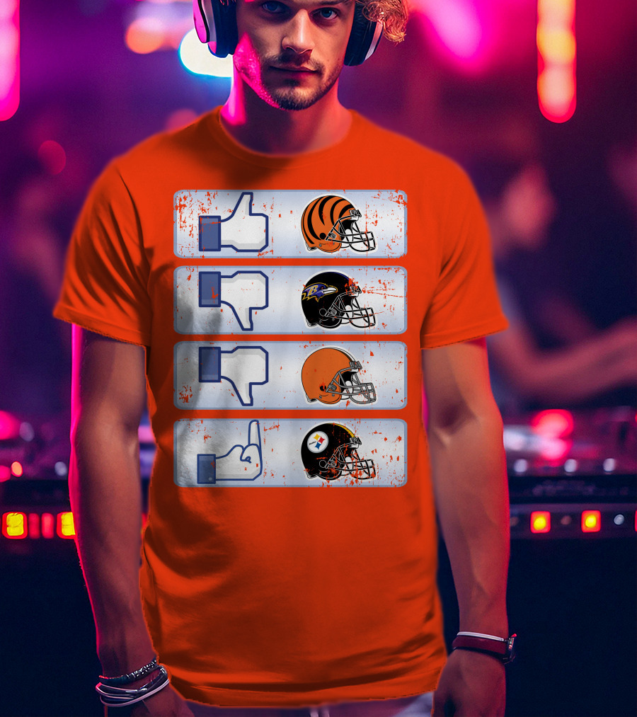 Cincinnati Bengals Like Cleveland Browns Baltimore Ravens Dislike Steelers T-Shirt