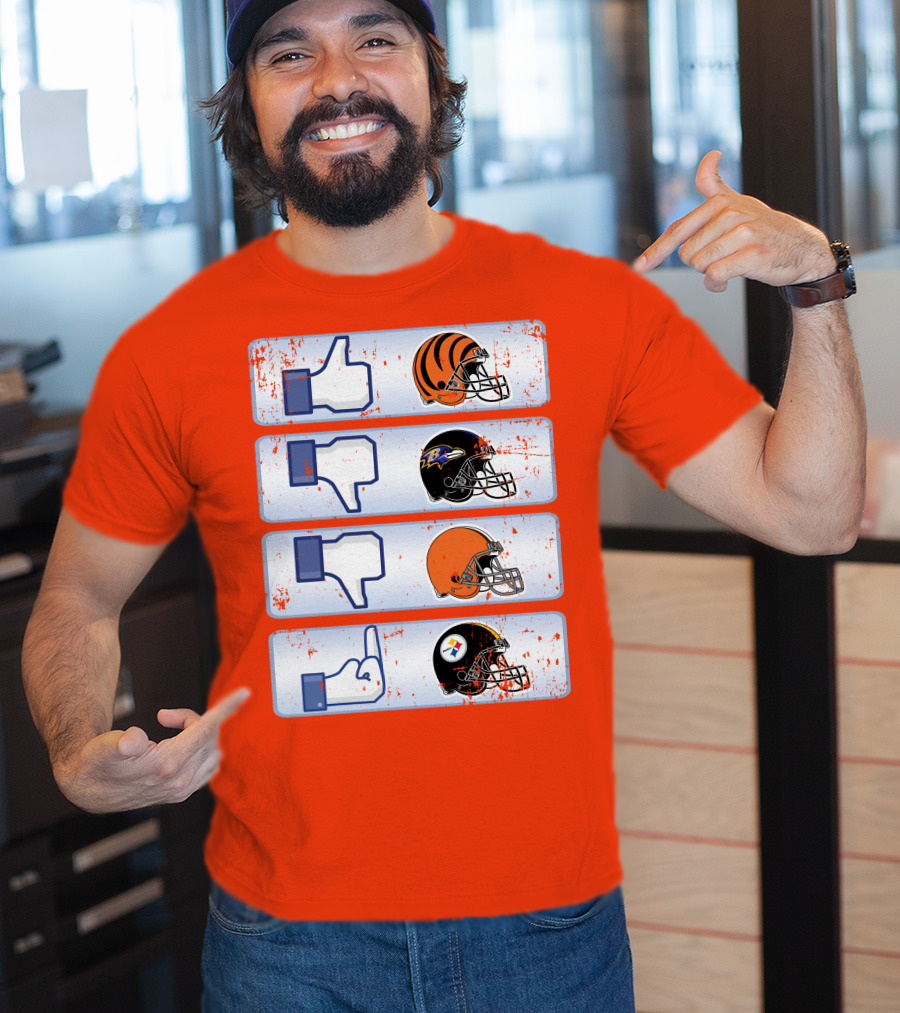 Cincinnati Bengals Like Cleveland Browns Baltimore Ravens Dislike Steelers T-Shirt