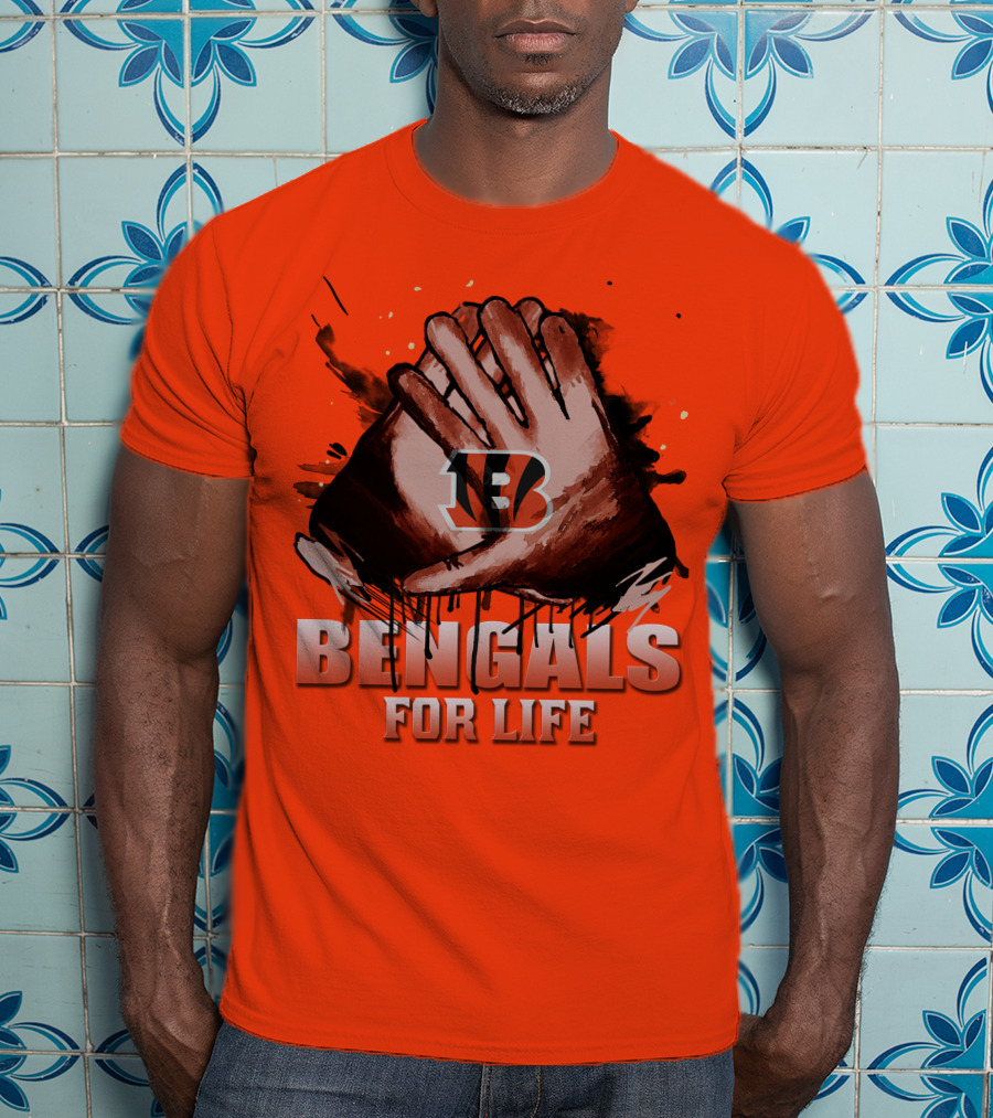 Cincinnati Bengals For Life Hands T-Shirt