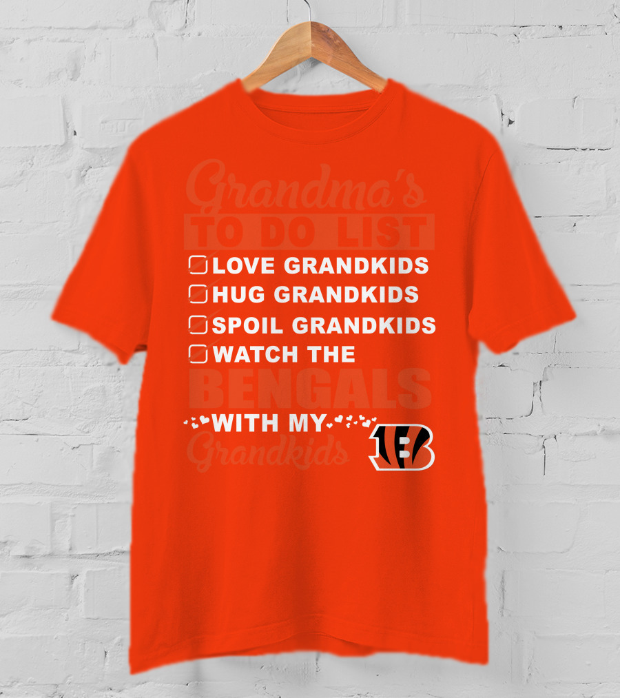 Grandma's To Do List Love Grandkids Hug Grandkids Spoil Grandkids Watch The Bengals With My Grandkids T-Shirt