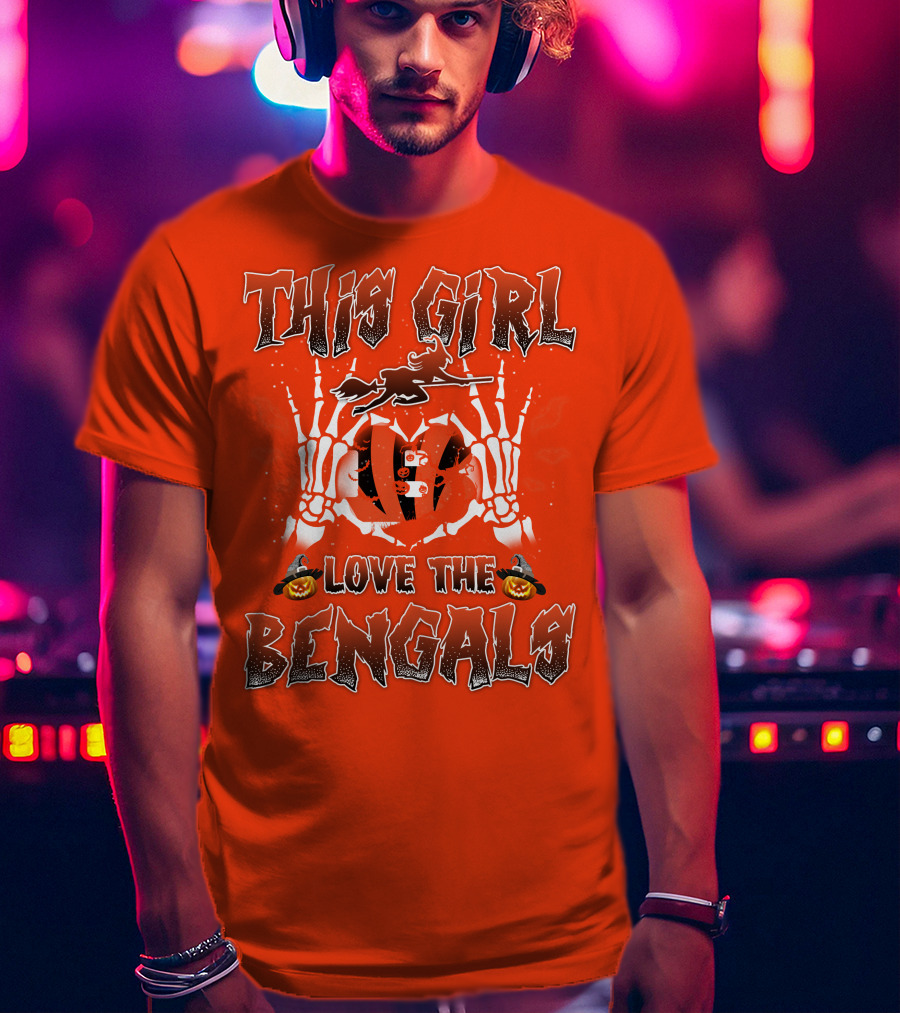 This Girl Love The Bengals Halloween Skeleton Hands And Pumpkins T-Shirt