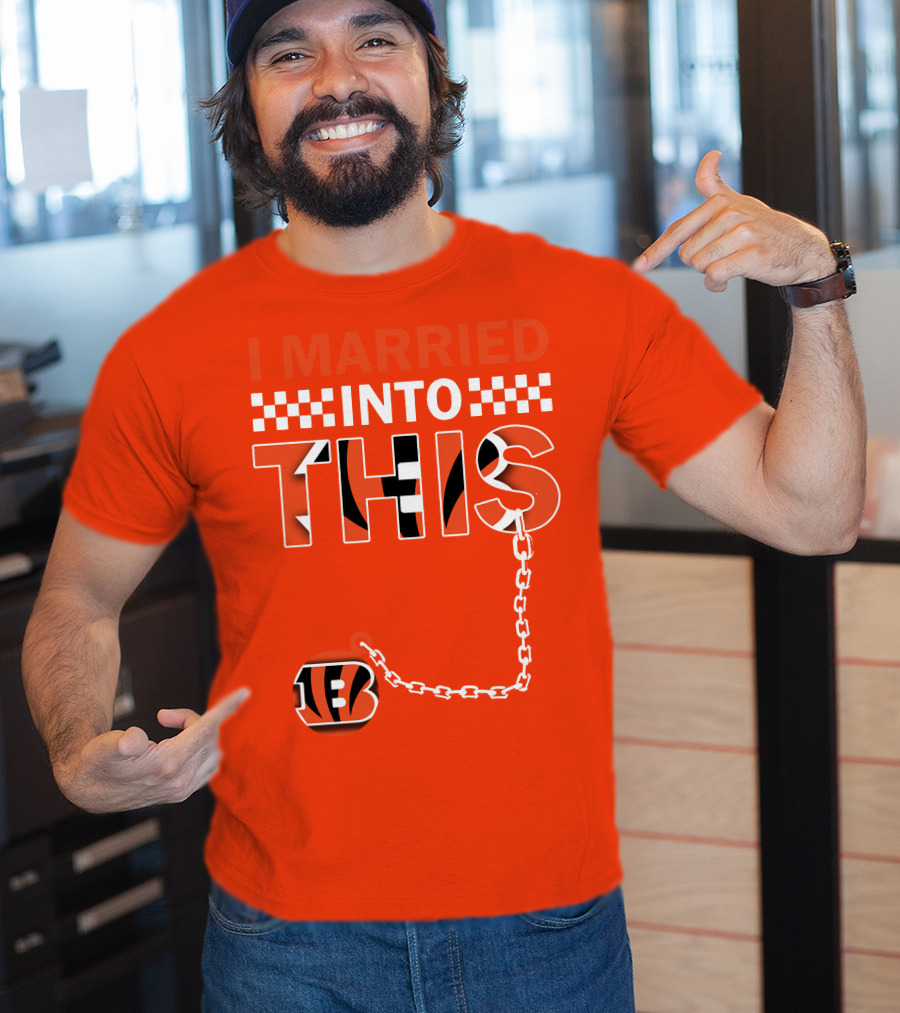 I Married Into This Cincinnati Bengals T-Shirt