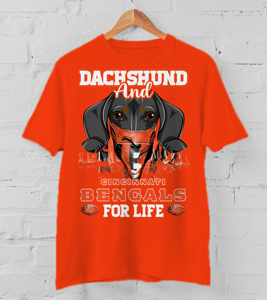 Dachshund And Cincinnati Bengals For Life T-Shirt