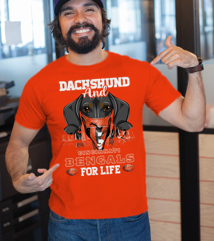 Dachshund And Cincinnati Bengals For Life T-Shirt