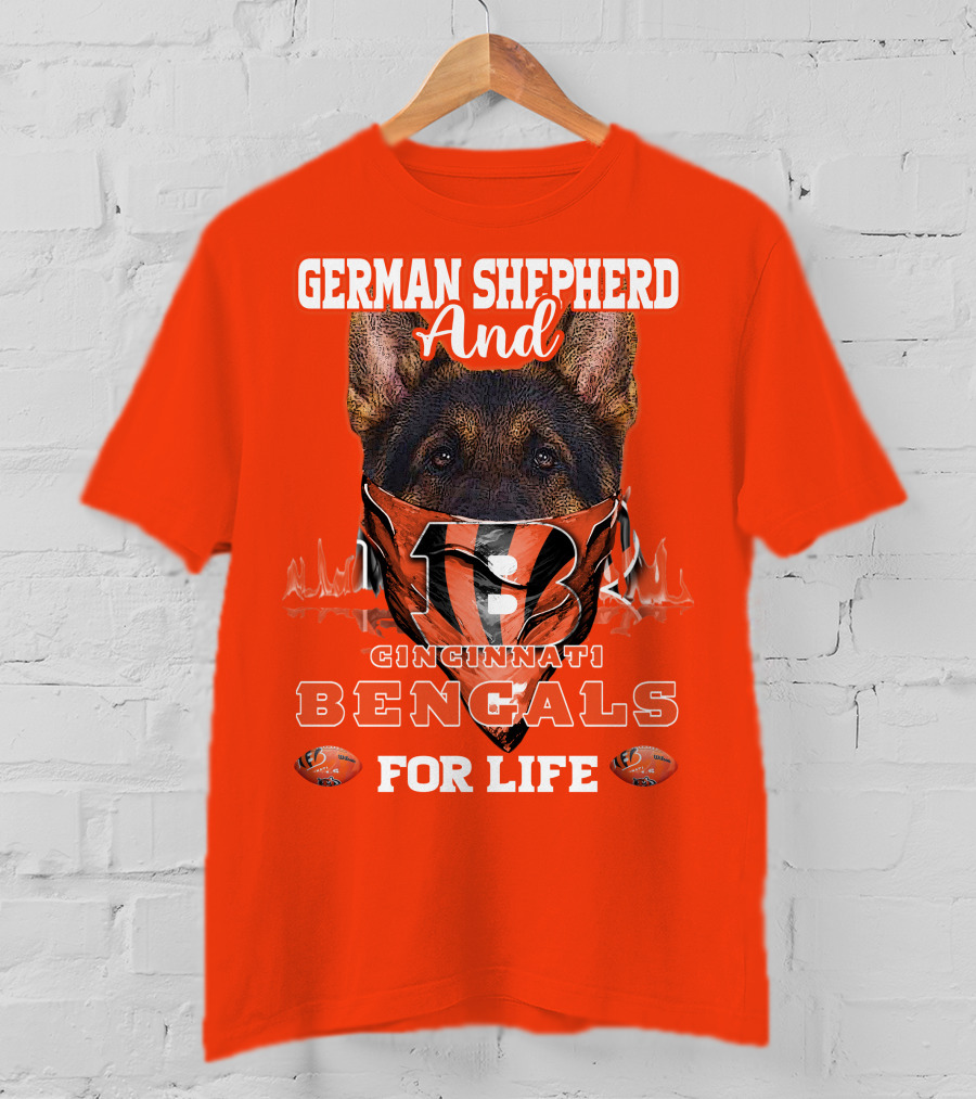 German Shepherd And Cincinnati Bengals For Life T-Shirt