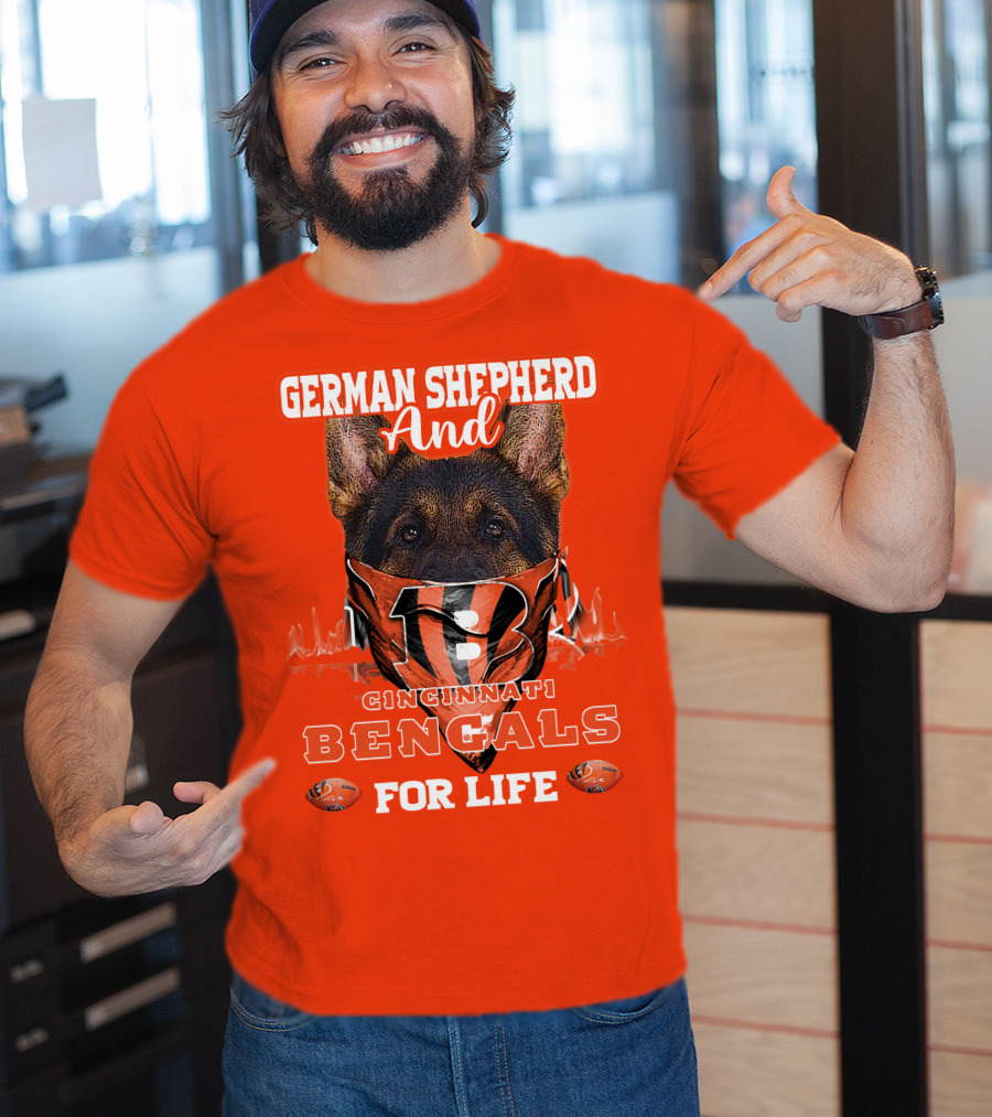 German Shepherd And Cincinnati Bengals For Life T-Shirt