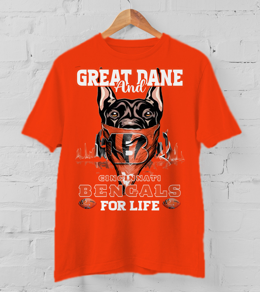 Great Dane And Cincinnati Bengals For Life T-Shirt