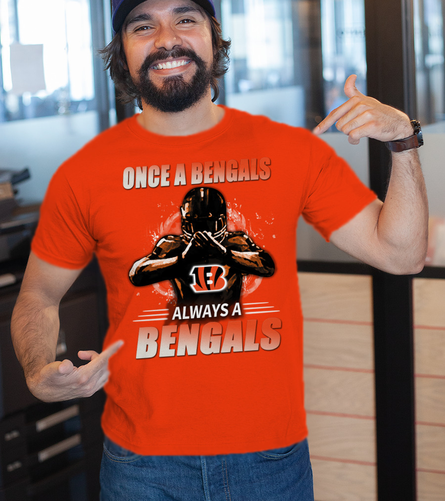 Cincinnati Bengals Once A Bengals Always A Bengals T-Shirt