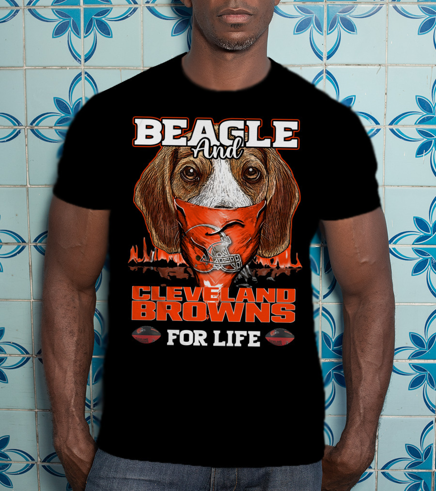 Beagle And Cleveland Browns For Life T-Shirt