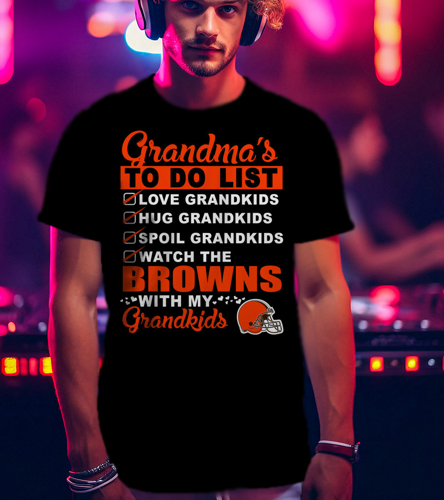 Grandma's To Do List Love Hug Spoil Watch The Browns With My Grandkids T-Shirt