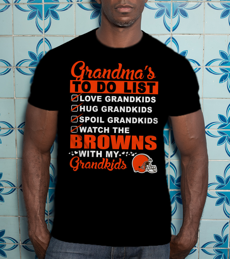 Grandma's To Do List Love Hug Spoil Watch The Browns With My Grandkids T-Shirt